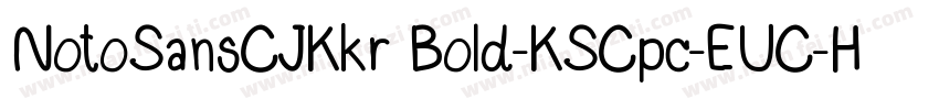 NotoSansCJKkr Bold-KSCpc-EUC-H字体转换